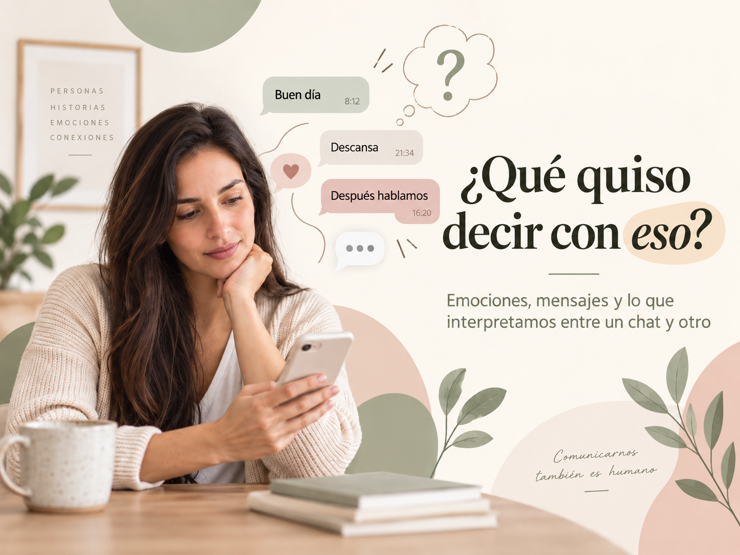 “¿Qué quiso decir con eso?”: emociones, WhatsApp y todo lo que interpretamos entre un mensaje y otro